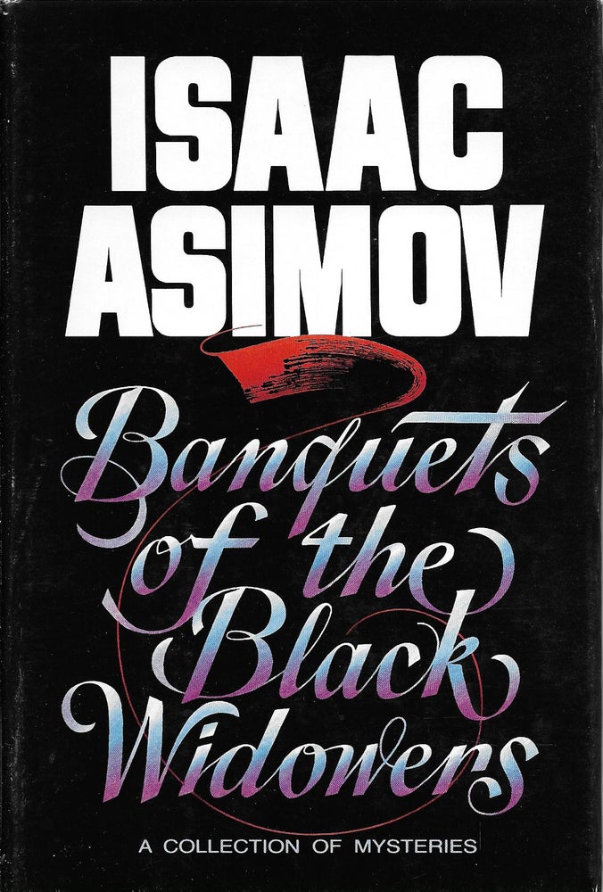 Item #400094 Banquets of the Black Widowers. Isaac Asimov.
