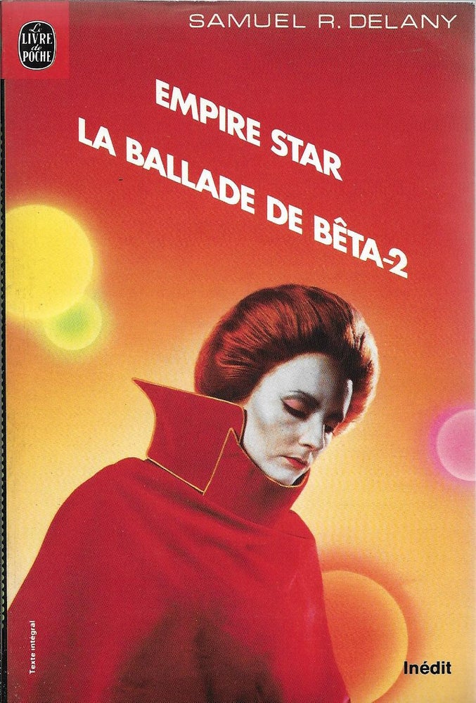 Item #400275 La Ballade de Bêta-2 suivi de Empire Star. Delany Samuel R. Traduit de Éric Chedaille.
