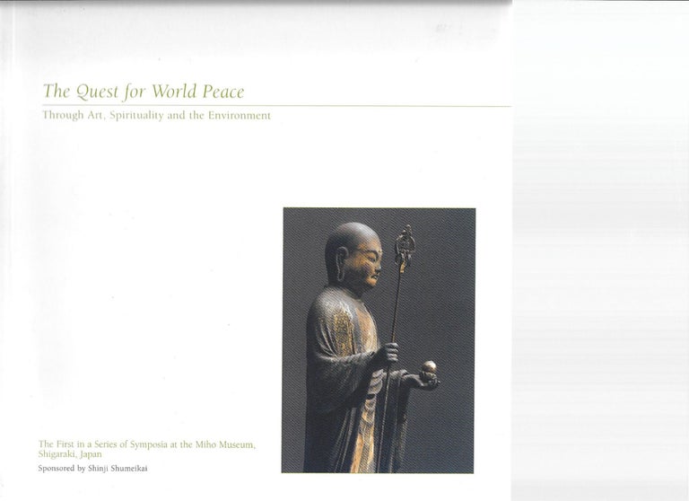 Item #400467 The Quest For World Peace Through Art, Spirituality and the Environment. Hiroko Introduction Koyama.