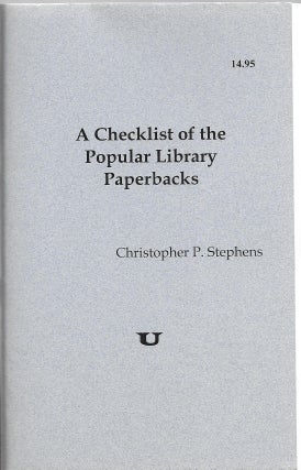 Item #400505 A Checklist of the Popular Library Paperbacks. Christopher P. Stephens