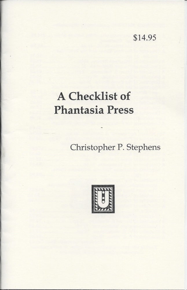 Item #400506 A Checklist of Phantasia Press. Christopher P. Stephens.