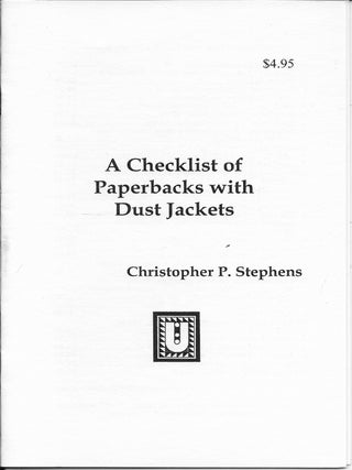 Item #400507 A Checklist of Paperbacks with Dust Jackets. Christopher P. Stephens