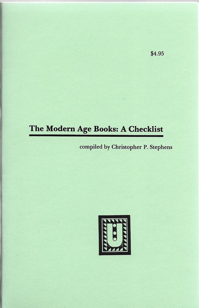 Item #400509 The Modern Age Books: A Checklist. Christopher P. Stephens.