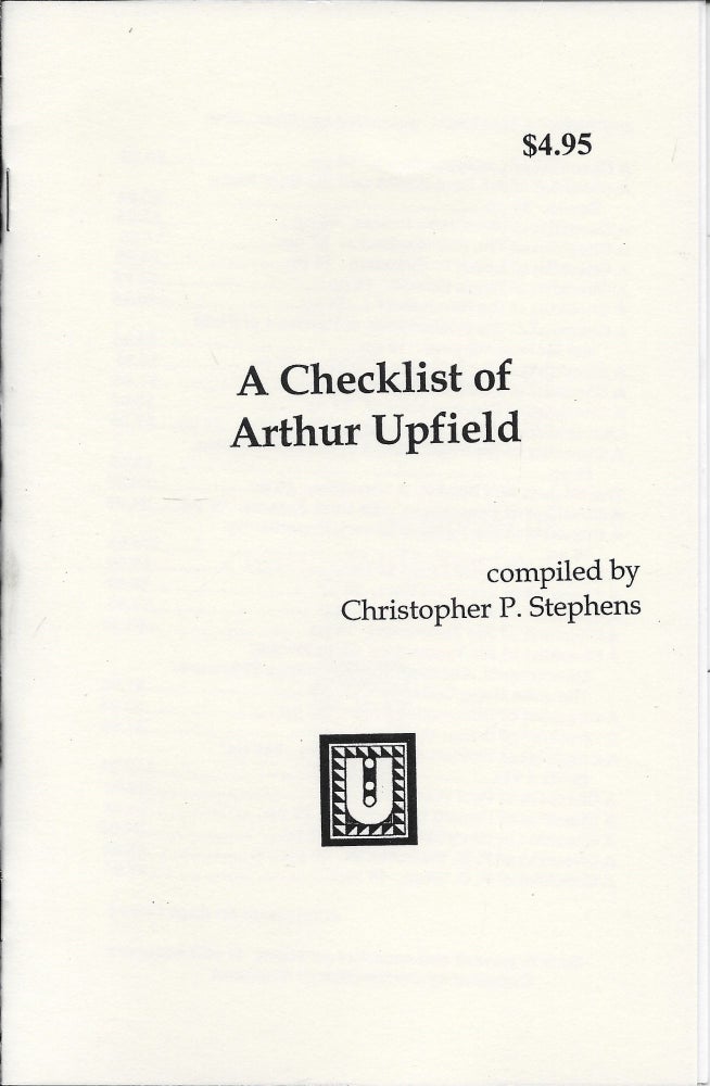 Item #400517 A Checklist of Arthur Upfield. Christopher P. Stephens.