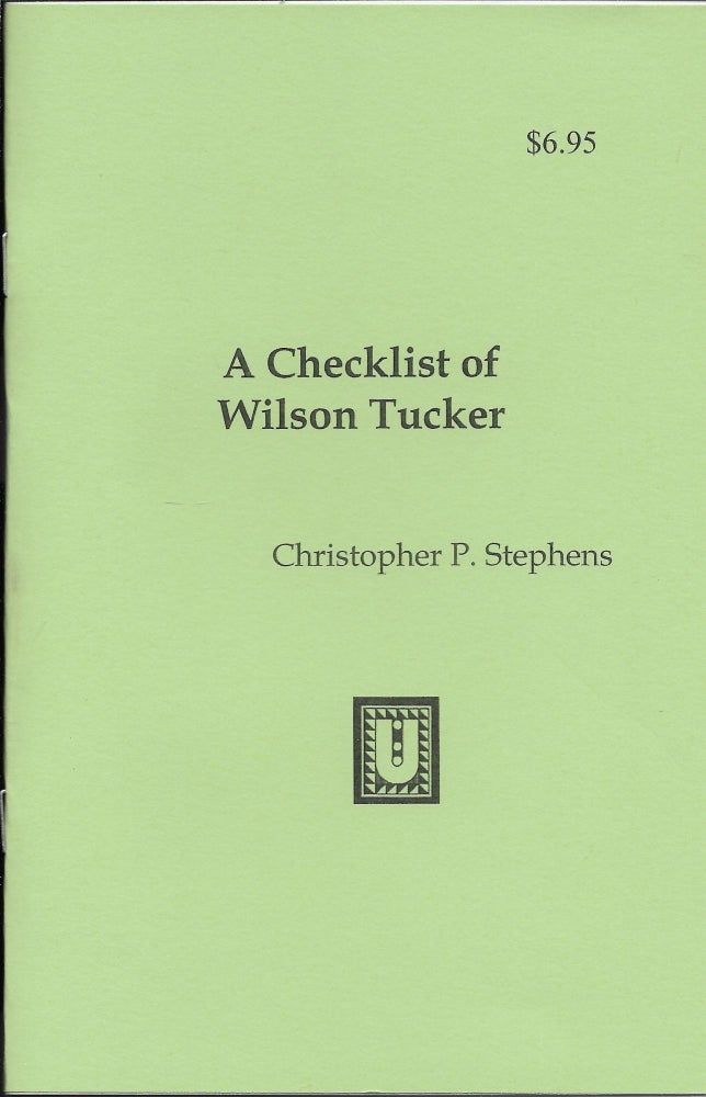 Item #400518 A Checklist of Wilson Tucker. Christopher P. Stephens.