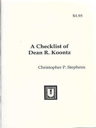 Item #400526 A Checklist of Dean Koontz. Christopher P. Stephens