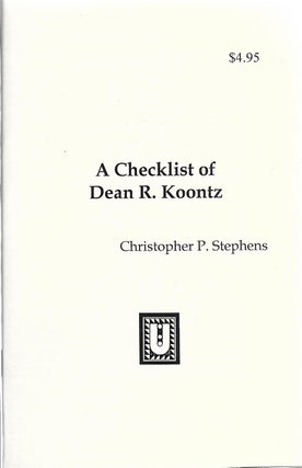 Item #400526 A Checklist of Dean Koontz. Christopher P. Stephens