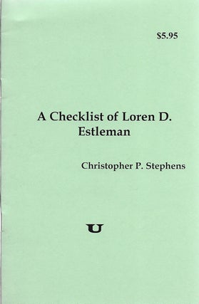 Item #400530 A Checklist of Loren D. Estleman. Christopher P. Stephens