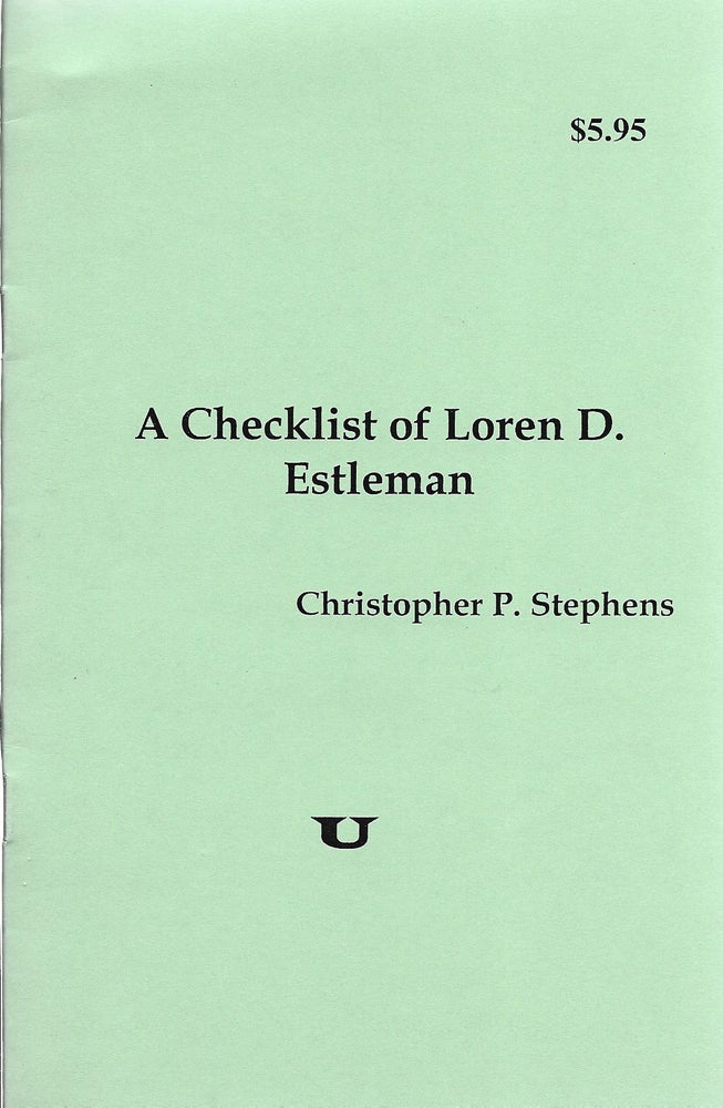 Item #400530 A Checklist of Loren D. Estleman. Christopher P. Stephens.