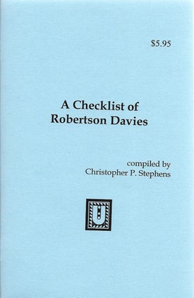 Item #400533 A Checklist of Robertson Davies. Christopher P. Stephens