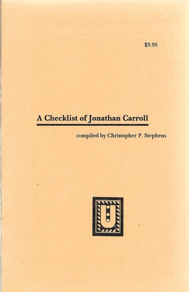 Item #400534 A Checklist of Jonathan Carroll. Christopher P. Stephens