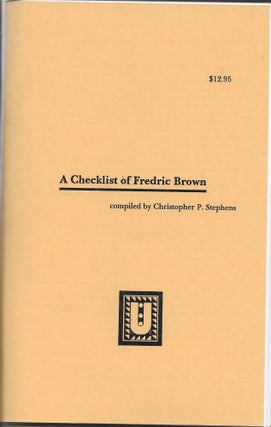 Item #400535 A Checklist of Frederic Brown. Christopher P. Stephens