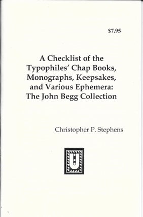 Item #400540 A Checklist of the Typophiles' Chap Books, Monographs, Keepsakes, and Various...