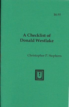 Item #400541 A Checklist of Donald Westlake. Christopher P. Stephens