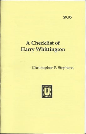 Item #400543 A Checklist of Harry Whittington. Christopher P. Stephens