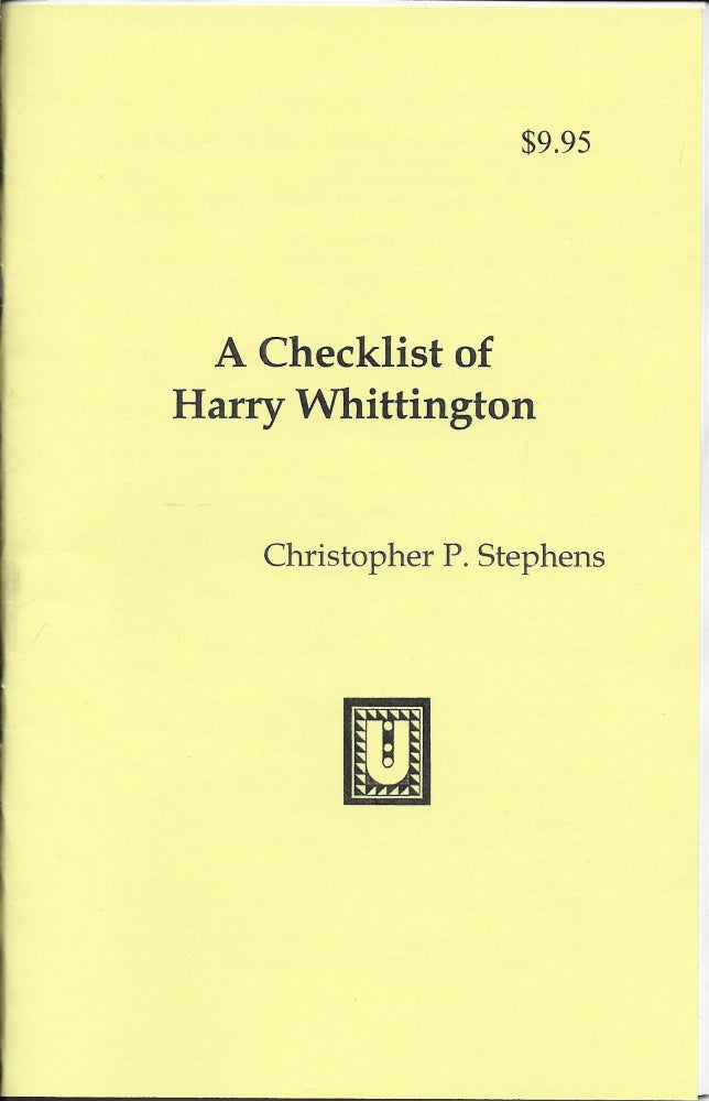 Item #400543 A Checklist of Harry Whittington. Christopher P. Stephens.
