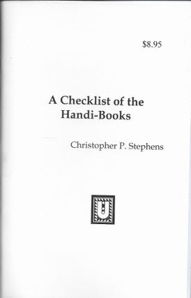 Item #400546 A Checklist of the Handi-Books. Christopher P. Stephens