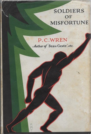 Item #400617 Soldiers of Misfortune: The Story of Otto Belleme. P. C. Wren, Percival Christopher