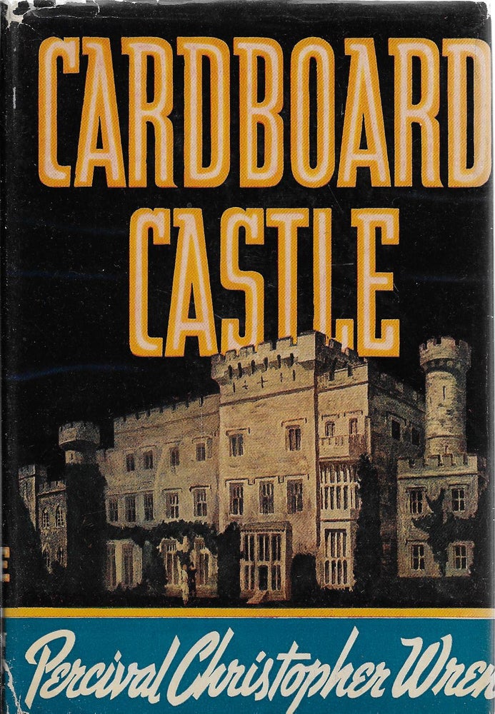 Item #400632 Cardboard Castle. P. C. Wren, Percival Christopher.