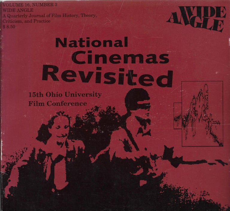 Item #400752 Wide Angle: National Cinemas Revisited: Volume 16, #3: Selections from the 15th Annual Ohio University Film Conference