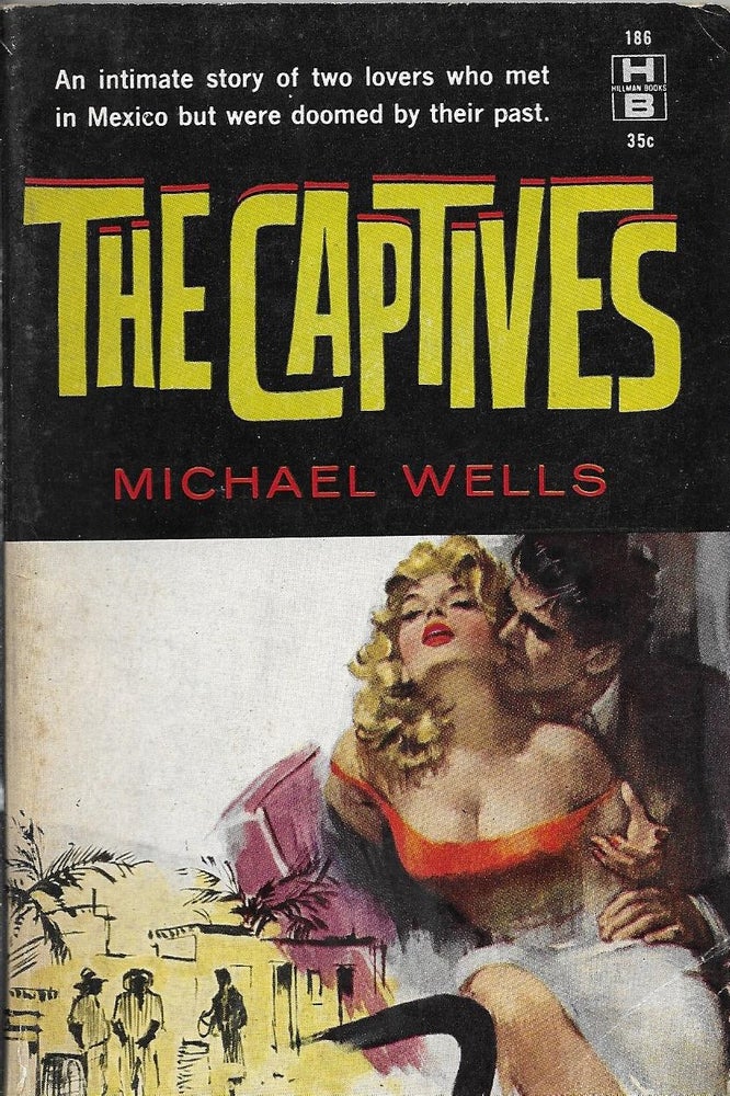 Item #401275 The Captives. Michael Wells.