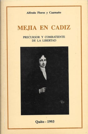 Item #401348 José Mejía Lequerica: Precursor y combatiente de la libertad. Vol. I: Estudios...
