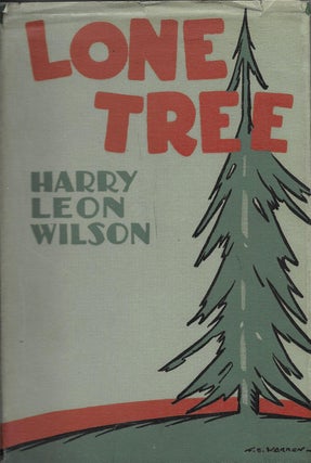 Item #401503 Lone Tree. Harry Leon Wilson