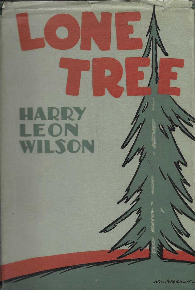 Item #401503 Lone Tree. Harry Leon Wilson.