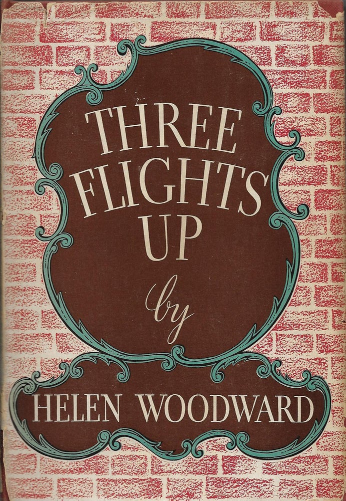 Item #401514 Three Flights Up. Helen Woodward.