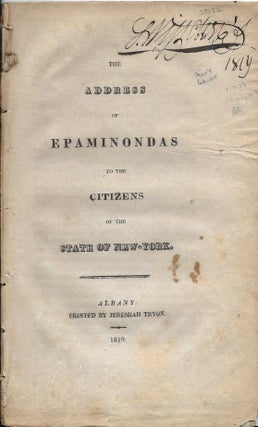 Item #401533 The Address of Epaminondas to the Citizens of the State of New-York. Gideon Granger