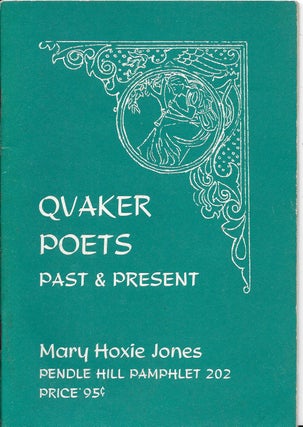 Item #401554 Quaker Poets: Past & Present. Mary Hoxie Jones