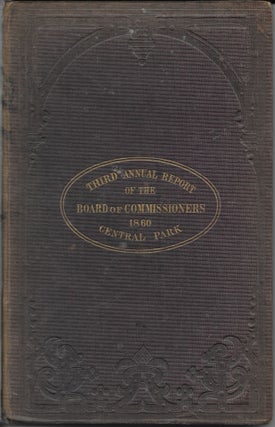 Item #401582 Third Annual Report of the Board of Commissioners of the Central Park, January,...