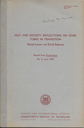 Item #401591 Self and Society: Reflections on Some Turks in Transition. Daniel Lerner, David...