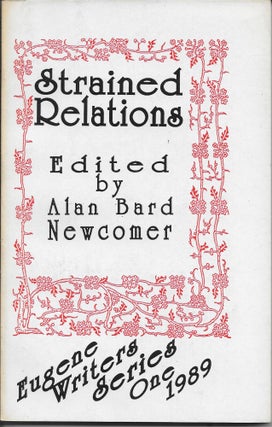 Item #401612 Strained Relations: Eugene Writers Series One 1989. [comprises stories by Lynn S....