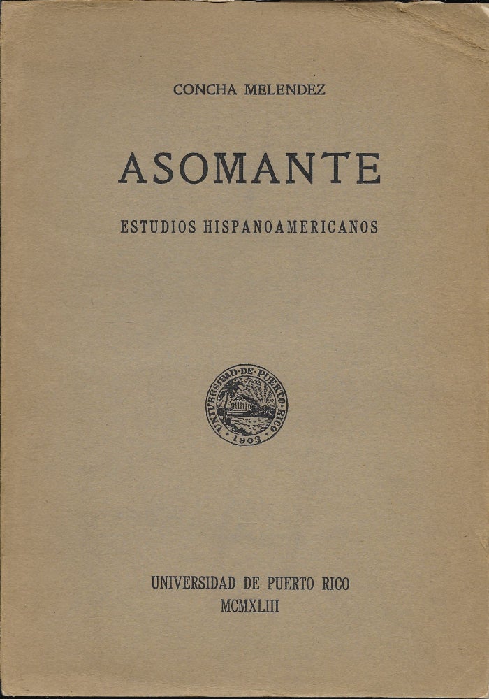 Item #401620 Asomante. Estudios Hispanoamericanos. Concha Melendez.