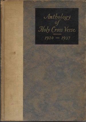 An Anthology of Holy Cross Verse Compiled from The Holy Cross Purple [Cover title : Anthology. William Lyon Introduction Phelps.