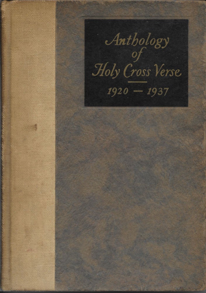 Item #401641 An Anthology of Holy Cross Verse Compiled from The Holy Cross Purple [Cover title : Anthology of Holy Cross Verse, 1920-1037]. William Lyon Introduction Phelps.