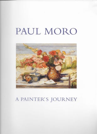 Item #401738 Paul Moro A Painter's Journey Paperback. Paul with Moro, Valerie Ann Leeds