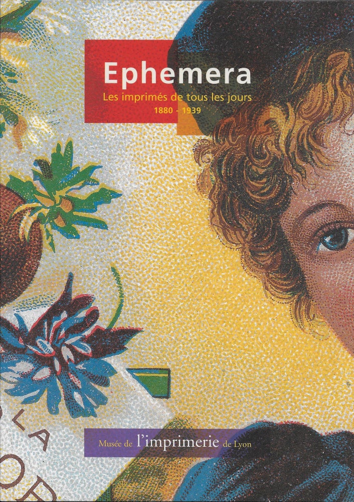 Item #402157 Ephemera: Les imprimés de tous les jours, 1880-1939. Marius Audin, Alan Marshall, Bernadette Moglia.