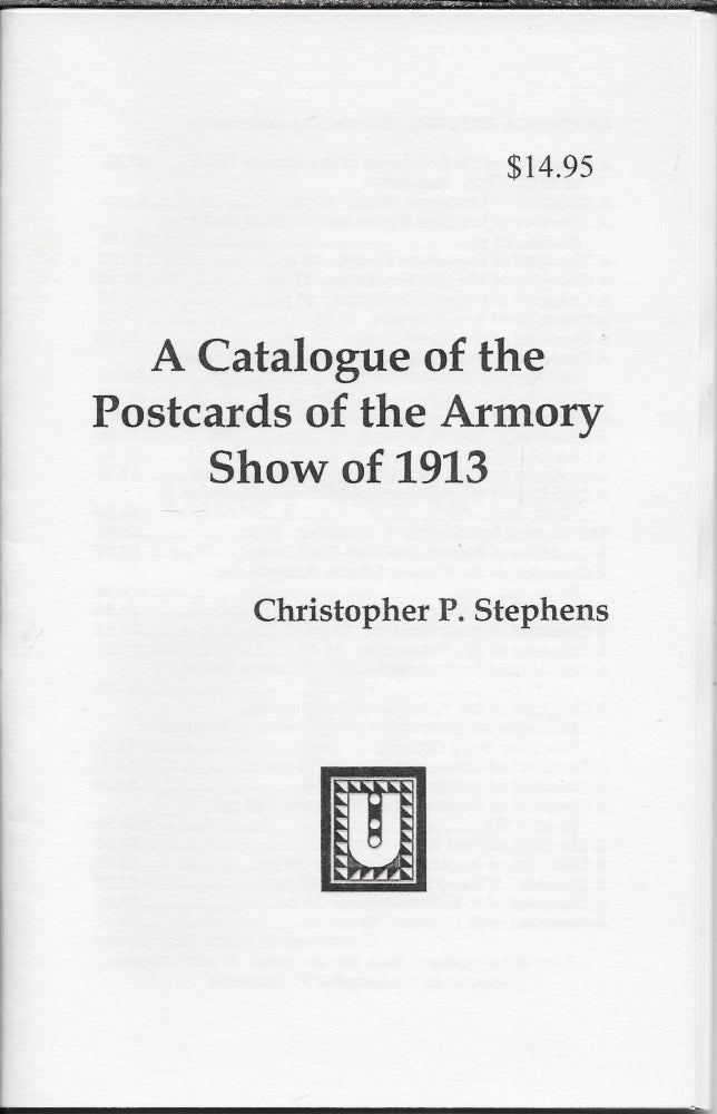 Item #402280 A Catalogue of the Postcards of the Armory Show of 1913. Christopher P. Stephens.