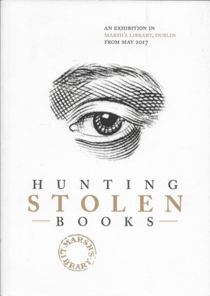 Item #402290 Hunting Stolen Books. Marjorie Leonard, Jason McEllicott curators