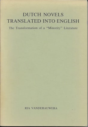 Item #402304 Dutch Novels Translated into English : The Transformation of a "Minority"...