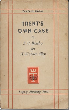 Item #402510 Trent's Own Case. E. C. Bentley, H. Warner Allen