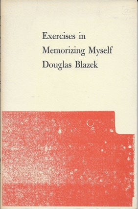 Item #402548 Exercises in Memorizing Myself. Douglas Blazek