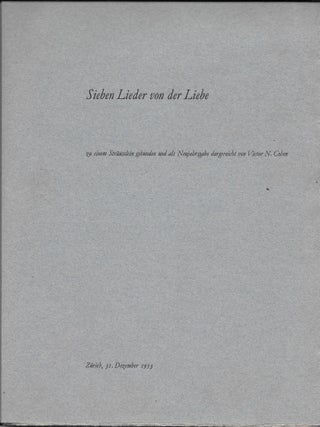 Item #402843 Sieben Lieder von der Liebe, zu einem Sträusslein gebunden und als Neujahrsgabe...