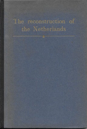 Item #403020 The Reconstruction of the Netherlands. J. W. Rengelink, R S. Springett