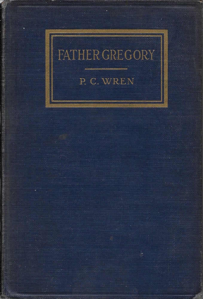 Item #403061 Father Gregory: A Tale of Hindostan. Percival Christopher Wren.
