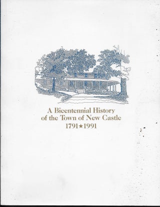 Item #403228 A Bicentennial History of the Town of New Castle 1791 to 1991
