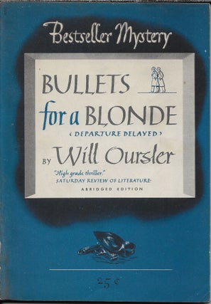 Item #403290 Bullets for a Blonde. Will Oursler