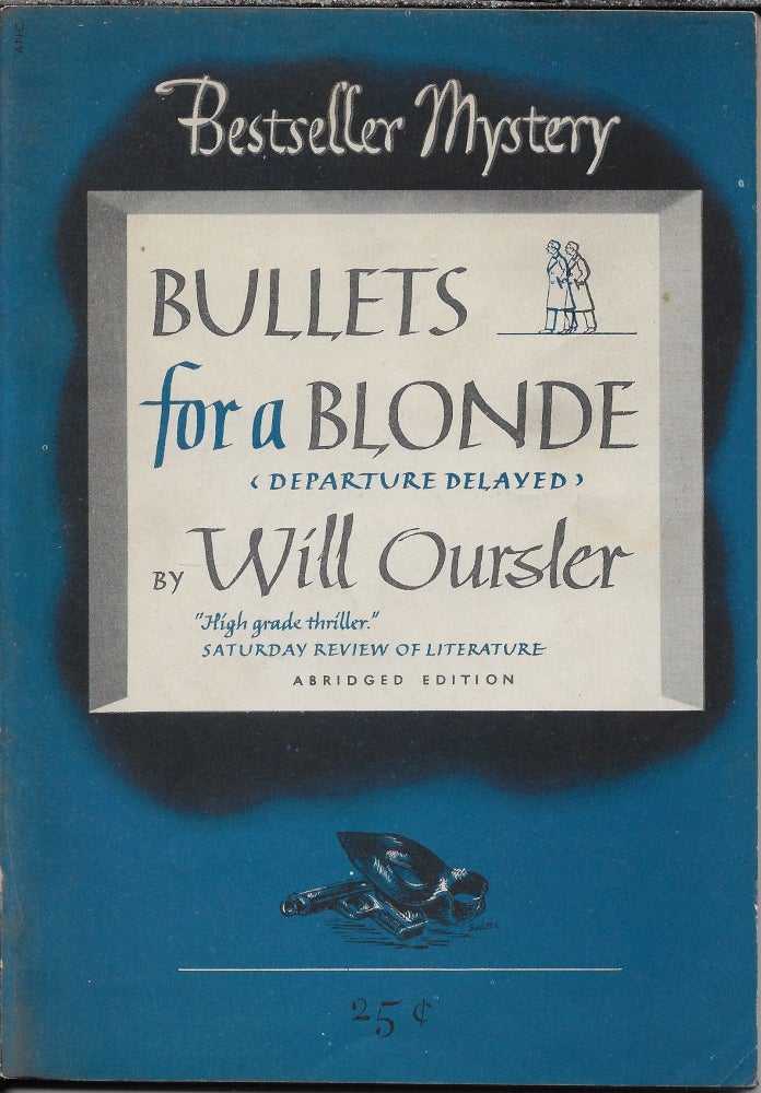 Item #403290 Bullets for a Blonde. Will Oursler.